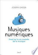 Musiques numériques. Essai sur la vie nomade de la musique