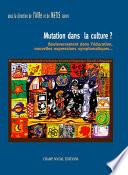 Mutation dans la culture ?
