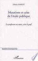 Mutations et crise de l'école publique