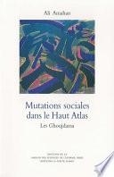 Mutations sociales dans le Haut Atlas