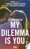 My Dilemma is You -