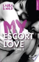 My escort love - tome 2