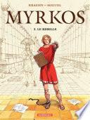 Myrkos - tome 3 - Le Rebelle