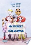 Mystère et tête de mule