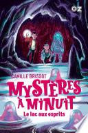 Mystères à Minuit - Tome 3 : Le lac aux esprits - collection OZ