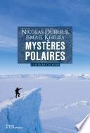 Mystères polaires . À l'autre bout du monde
