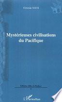 Mystérieuses civilisations du Pacifique
