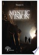 Mystic vision