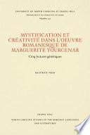 Mystification et créativité dans l'oeuvre romanesque de Marguerite Yourcenar