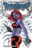 Mystique : Femme fatale