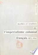 Mythes et réalités de l'impérialisme colonial français