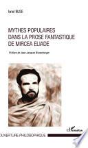 Mythes populaires dans la prose fantastique de Mircea Eliade