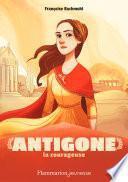 Mythologie- Antigone la courageuse