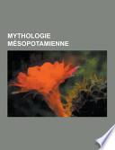 Mythologie Mesopotamienne