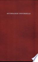 Mythologie Universelle (Universal Mythology)