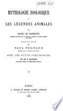 Mythologie zoologique ou Les légendes animales