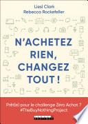 Livre N'achetez rien, changez tout !