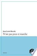 N'aie pas peur et marche