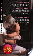 N'aie pas peur, Jaci - Que tu le veuilles ou non - Ensemble face au danger