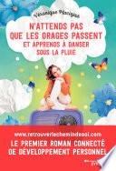 N'attends pas que les orages passent et apprends à danser sous la pluie