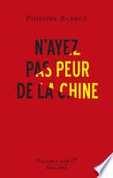 N'ayez pas peur de la Chine