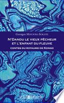 N'Dandu le vieux pêcheur et l'enfant du fleuve