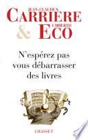 N'espérez pas vous débarrasser des livres