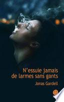 N'essuie jamais de larmes sans gants