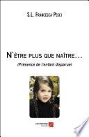 N'être plus que naître...