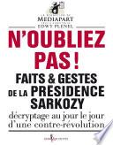N'oubliez pas !. Faits et gestes de la présidence