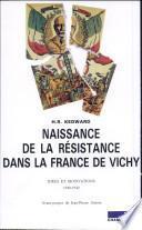 Naissance de la Résistance dans la France de Vichy