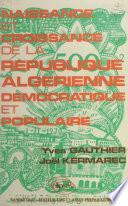 Naissance et croissance de la République algérienne démocratique et populaire