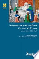 Naissance et petite enfance à la cour de France