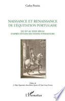 Naissance et renaissance de l'équitation portugaise du XVe au XVIIIe siècle d'après l'étude des textes fondateurs