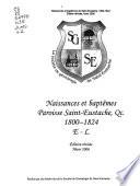 Naissances et baptêmes paroisse Saint-Eustache, Qc, 1800-1824: E-L