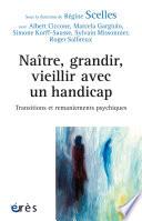 Naître, grandir, vieillir avec un handicap