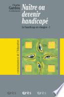 Naître ou devenir handicapé