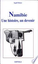Namibie, une histoire, un devenir