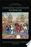 Napoléon 1er-Napoléon III bâtisseurs