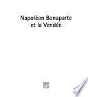 Napoléon Bonaparte et la Vendée
