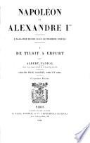 Napoléon et Alexandre Ier. L'alliance russe sous le premier empire... par Albert Vandal. (Juillet 1890.).