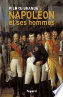 Napoléon et ses hommes