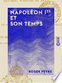 Napoléon Ier et son temps