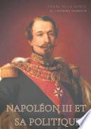 Napoléon III et sa politique