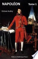 Napoléon (Illustré) Tome 1