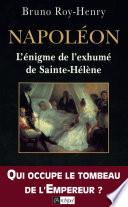 Napoléon, l'énigme de l'exhumé de Sainte-Hélène