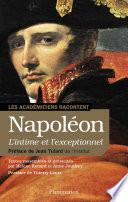 Napoléon. L'intime et l'exceptionnel (1804 - 1821)