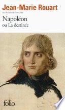 Napoléon ou La destinée
