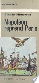 Napoléon reprend Paris, 20 mars 1815