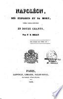 Napoléon, ses exploits et sa mort